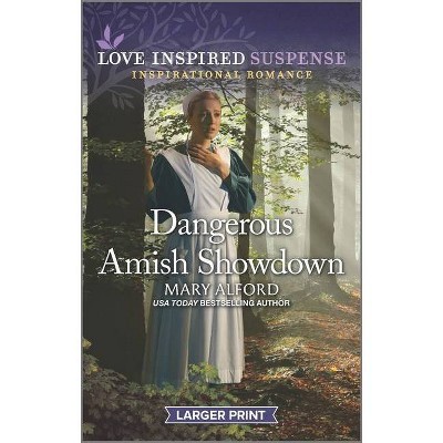 Dangerous Amish Showdown - (Rock Solid Bounty Hunters, 3) Large Print by  Mary Alford (Paperback)