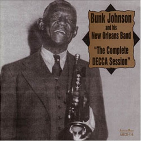 Bunk Johnson & His New Orleans Band - The Complete Decca Session (CD) - image 1 of 1
