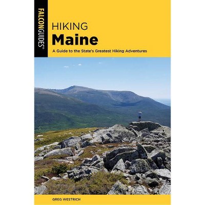 Hiking Maine - (State Hiking Guides) 4th Edition by  Greg Westrich (Paperback)