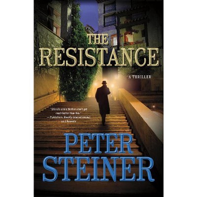 The Resistance - (Louis Morgon Thriller) by  Peter Steiner (Hardcover)