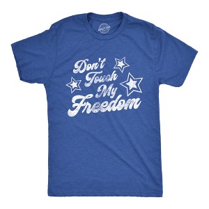 Mens Don't Touch My Freedom T Shirt Funny 4th of July USA America Novelty Party Tee - Crazy Dog Men's T Shirt Royal S - 1 of 4