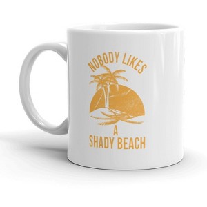 Crazy Dog T-Shirts Nobody Likes A Shady Beach Mug FunnyCute Vacation Vintage Novelty Coffee Cup-11oz - 1 of 4