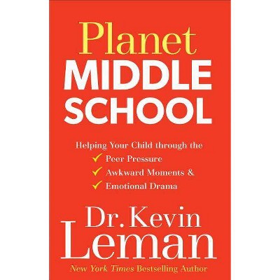 Planet Middle School - by  Kevin Leman (Paperback)