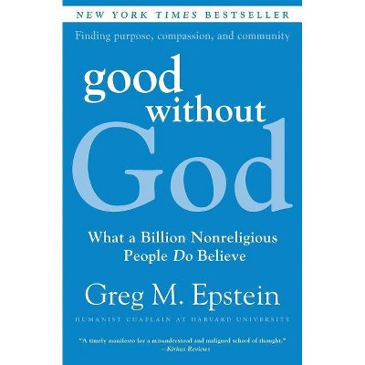 Good Without God - by  Greg Epstein (Paperback)