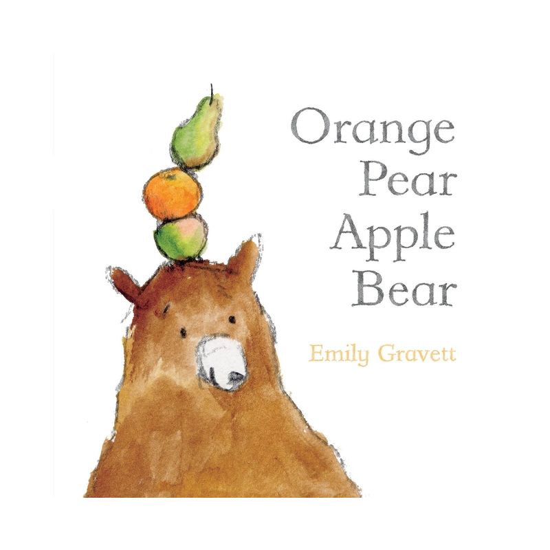 Orange Pear Apple Bear - (Classic Board Books) by  Emily Gravett (Board Book), 1 of 2