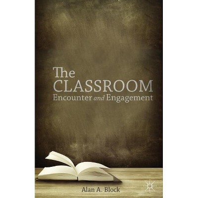 The Classroom - by  A Block (Paperback)