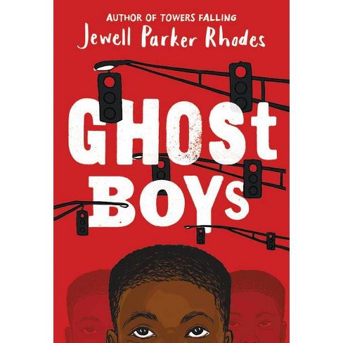 Ghost Boys By Jewell Parker Rhodes Hardcover Target