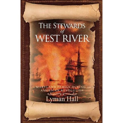 The Stewards of West River - by  Lyman Hall (Paperback)