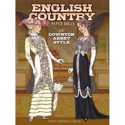 English Country Paper Dolls - (Dover Paper Dolls) by  Eileen Rudisill Miller (Paperback)