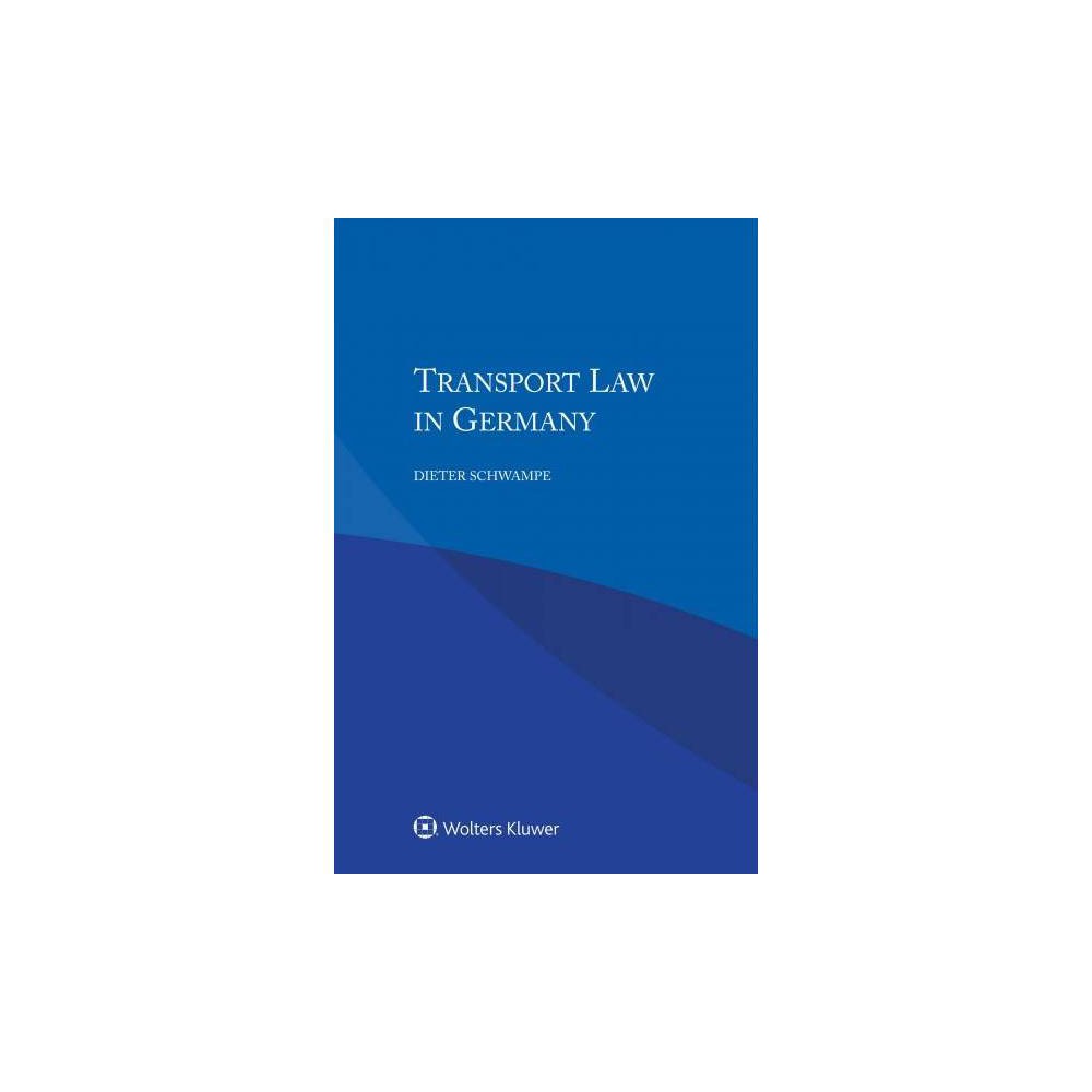 ISBN 9789403503158 product image for Transport Law in Germany - by Dieter Schwampe (Paperback) | upcitemdb.com