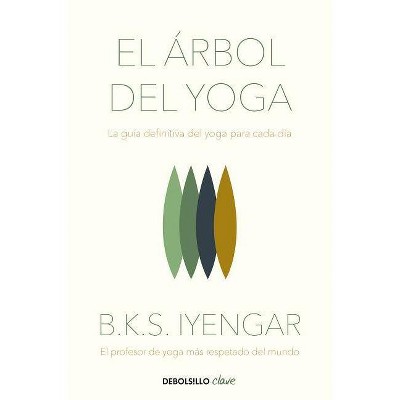 El Árbol del Yoga / The Tree of Yoga - by  B K S Iyengar (Paperback)