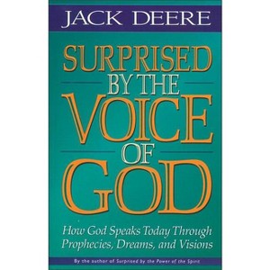 Surprised by the Voice of God - by  Jack S Deere (Paperback) - 1 of 1