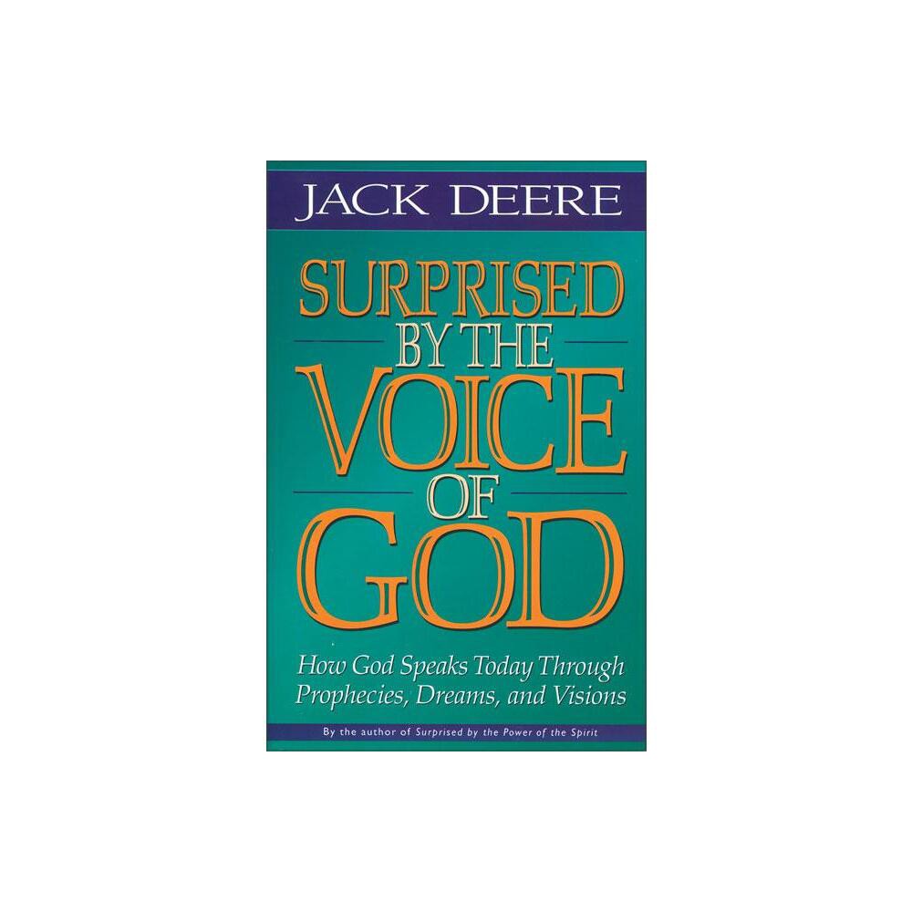 Surprised by the Voice of God - by Jack S Deere (Paperback)