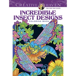 Incredible Insect Designs Coloring Book - (Adult Coloring Books: Insects) by  Marty Noble (Paperback) - 1 of 1
