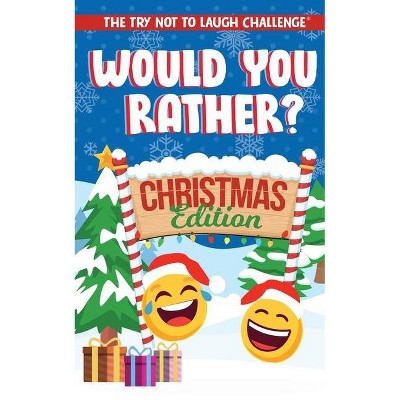 The Try Not to Laugh Challenge - Would You Rather? Christmas Edition - by  Crazy Corey (Paperback)