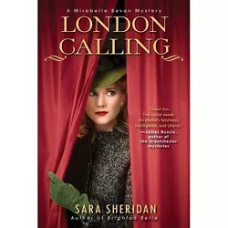 London Calling - (Mirabelle Bevan Mystery) by  Sara Sheridan (Paperback)