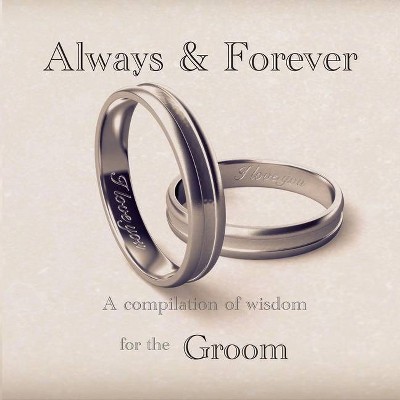 Always and Forever - A compilation of wisdom for the Groom - by  J C Aitken (Paperback)