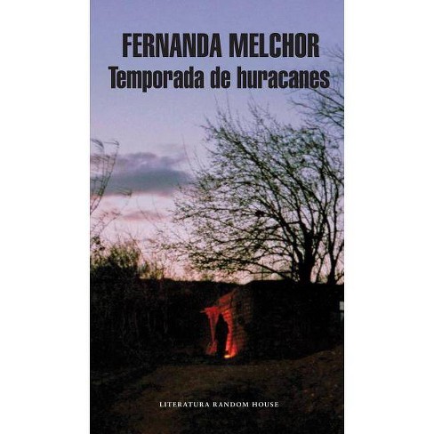 Temporada De Huracanes / Hurricane Season - By Fernanda Melchor (paperback)  : Target