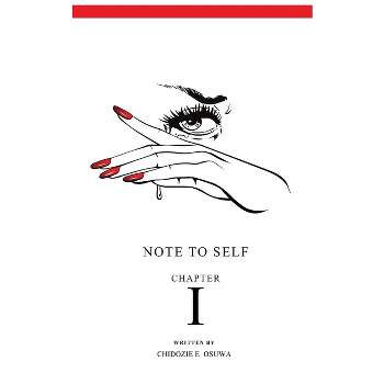 Note To Self - by  Chidozie E Osuwa (Paperback)