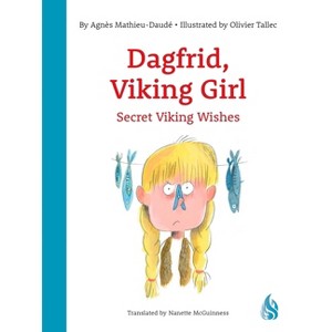 Dagfrid, Viking Girl 2 - (Dagfrid, Viking Girl!) by  Agnès Mathieu-Daudé (Paperback) - 1 of 1