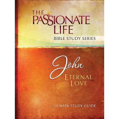 John - (Passionate Life Bible Study) by  Brian Simmons (Paperback)