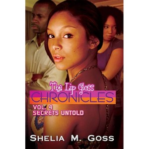 Secrets Untold - (Lip Gloss Chronicles) by  Shelia M Goss (Paperback) - 1 of 1