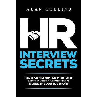 HR Interview Secrets - by  Alan Collins (Paperback)