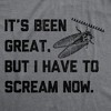 Mens Funny T Shirts Its Been Great But I Have To Scream Now Sarcastic Cicada Graphic Novelty Tee For Men - Crazy Dog Men's T Shirt Dark Grey S - 2 of 4
