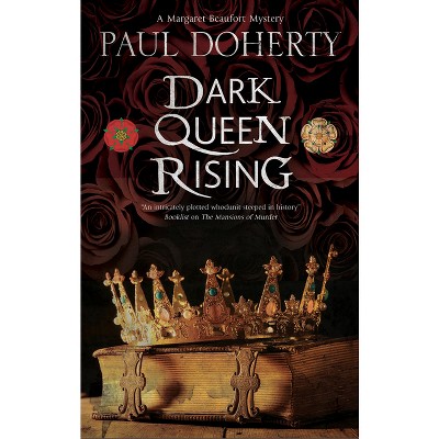 Dark Queen Rising - (margaret Beaufort Tudor Mystery) Large Print By ...
