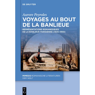 Voyages Au Bout de la Banlieue - (Mimesis) by  Aurore Peyroles (Hardcover)