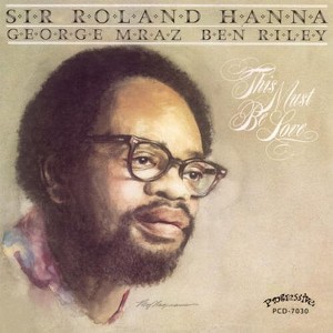 Roland Hanna - This Must Be Love (CD) - 1 of 1