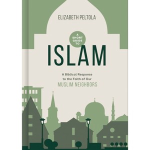 A Short Guide to Islam - by  Beth Peltola (Hardcover) - 1 of 1
