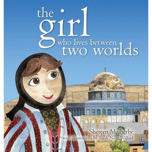 The Girl Who Lives Between Two Worlds - by Shereen Malherbe - 1 of 1