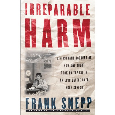 Irreparable Harm - By Frank Snepp (paperback) : Target