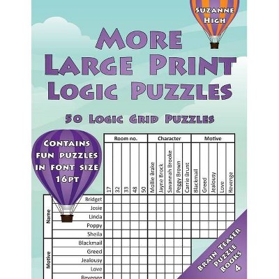 More Large Print Logic Puzzles - (Large Print Brain Teaser Puzzle Books) by  Suzanne High (Paperback)