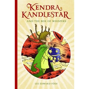 Kendra Kandlestar and the Box of Whispers - by  Lee Edward Fodi (Paperback) - 1 of 1