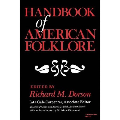 Handbook of American Folklore - by  Richard M Dorson (Paperback)