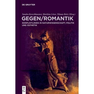 Gegenromantik - by  Sandra Kerschbaumer & Matthias Löwe & Tilman Reitz (Hardcover) - 1 of 1
