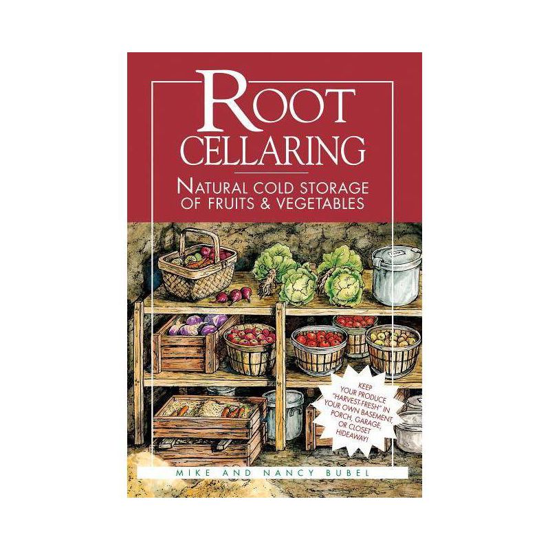 Root Cellaring - 2nd Edition by  Mike Bubel & Nancy Bubel (Paperback), 1 of 2