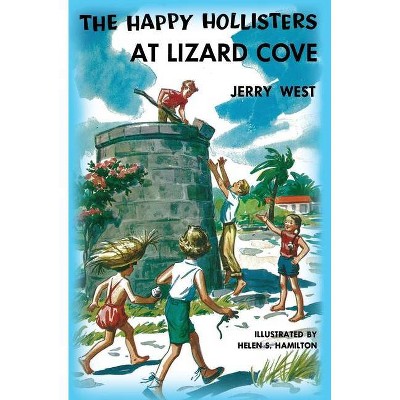 The Happy Hollisters at Lizard Cove - by  Jerry West (Paperback)