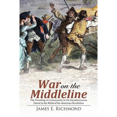 War on the Middleline - by  James E Richmond (Paperback)