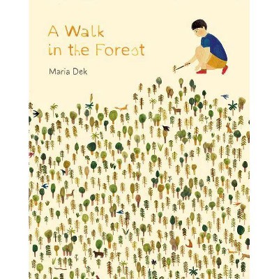 A Walk in the Forest - by  Maria Dek (Hardcover)