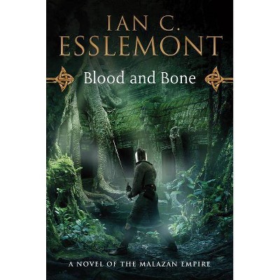 Blood and Bone - (Novels of the Malazan Empire) by  Ian C Esslemont (Paperback)