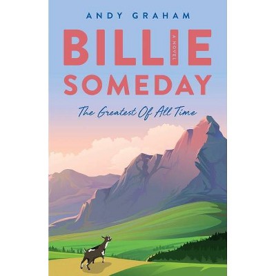 Billie Someday - by  Andy Graham (Paperback)