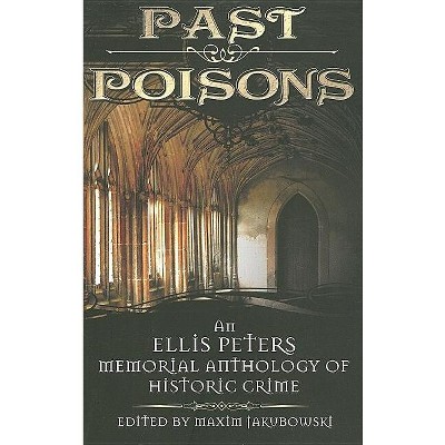 Past Poisons - by  Maxim Jakubowski (Paperback)