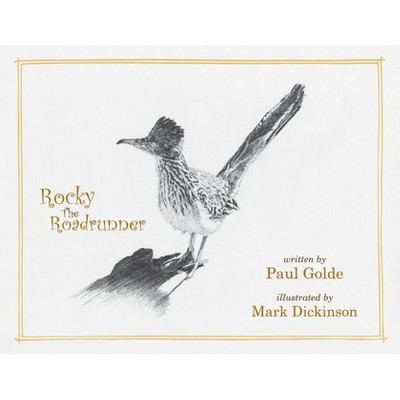 Rocky the Roadrunner - by  Paul John Golde (Paperback)