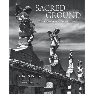 Sacred Ground - by  Robert S Brantley (Hardcover)