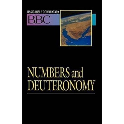 Basic Bible Commentary Numbers and Deuteronomy - by  Lynne Deming (Paperback)