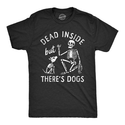 Mens Dead Inside But Theres Dogs T Shirt Funny Depressed Puppy Lovers Joke Tee For Guys - Crazy Dog Men's T Shirt - image 1 of 4