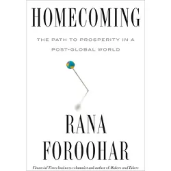 Homecoming - by  Rana Foroohar (Hardcover)